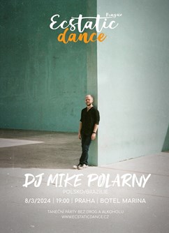 ECSTATIC DANCE PRAGUE - DJ MIKE POLARNY (Poland/Brazil)