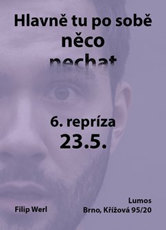 Hlavně tu po sobě něco nechat: 6. repríza