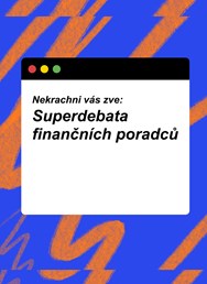 Superdebata finančních poradců