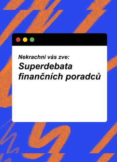 Superdebata finančních poradců