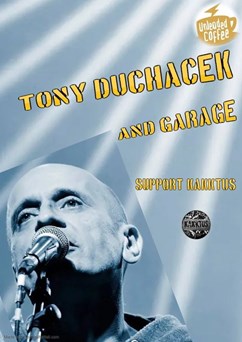 Tony Ducháček a Garage v Unleaded coffee support Kakktus
