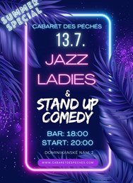 EXKLUZIVNÍ LETNÍ SPECIÁL - JAZZ LADIES & STAND UP COMEDY!