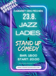 EXKLUZIVNÍ LETNÍ SPECIÁL - JAZZ LADIES & STAND UP COMEDY!