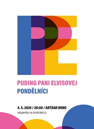 Puding Pani Elvisovej + Pondělníci