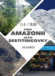 Přes Amazonii až po šestitisícovky