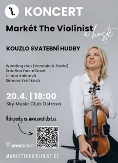 Markét The Violinist a hosté, Koncert: KOUZLO SVATEBNÍ HUDBY