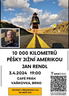 10 000 kilometrů pěšky Jižní Amerikou - Jan Rendl (Brno)