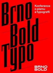 Brno Bold Typo: konference o písmu a typografii