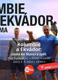 Kolumbie a Ekvádor: cesta ke Slunci a zpět / Tom a Šimon