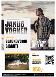 Pavlíkov - Jakub Vágner - sladkovodní giganti