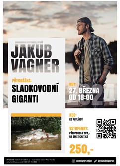 Pavlíkov - Jakub Vágner - sladkovodní giganti