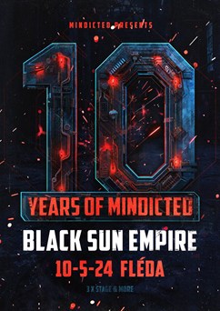 10 Years of Mindicted w/ Black Sun Empire /NL/