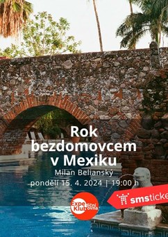 Rok bezdomovcem v Mexiku / Milan Belianský