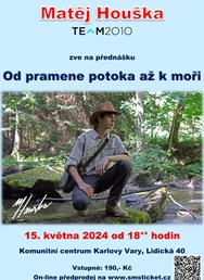Matěj Houška: Přednáška "Od pramene potoka až k moři"