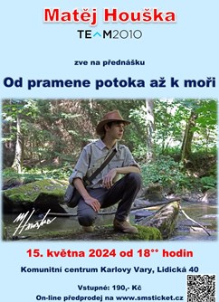 Matěj Houška: Přednáška "Od pramene potoka až k moři"