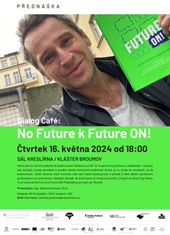 Dialog Café: Od No Future k Future ON!