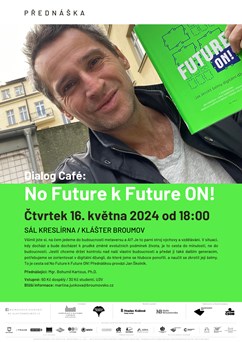 Dialog Café: Od No Future k Future ON!
