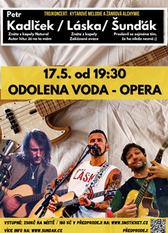 Trojkoncert: Láska / Šunďák / Petr Kadlček