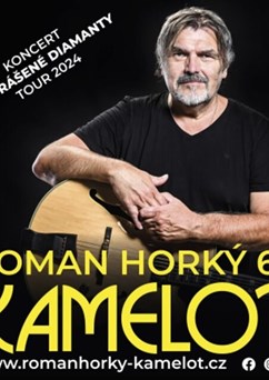 Roman Horký 60 KAMELOT "Zaprášené diamanty Tour 2024“