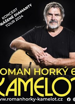 Roman Horký 60 KAMELOT "Zaprášené diamanty Tour 2024“