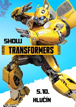 TRANSFORMERS SHOW!