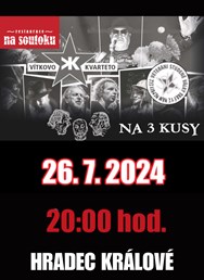 Vítkovo Kvarteto a Na 3 Kusy | Hradec Králové