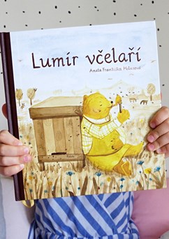 Zažij knížku! Lumír včelaří s Anetou Františkou Holasovou