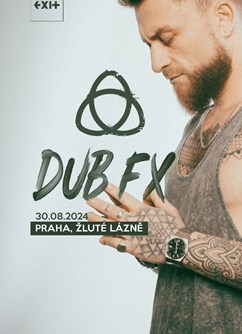 DUB FX (Aus) // PRAHA