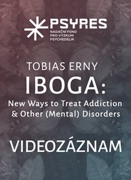 IBOGA: Nové způsoby léčby závislostí (Záznam z akce CZ)