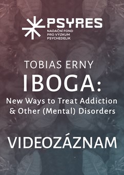 IBOGA: Nové způsoby léčby závislostí (Záznam z akce CZ)