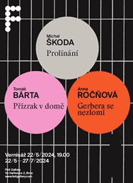 Michal Škoda / Tomáš Bárta / Anna Ročňová