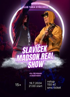 Slavíček Madson Real Show