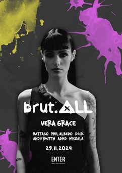 brut.ALL no.02 w/ Vera Grace