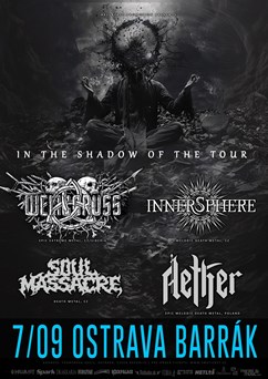 Innersphere | Welicoruss | Aether | Soul Massacre | Ostrava