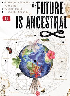 The Future is Ancestral 