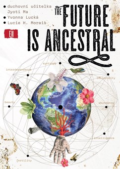 The Future is Ancestral 