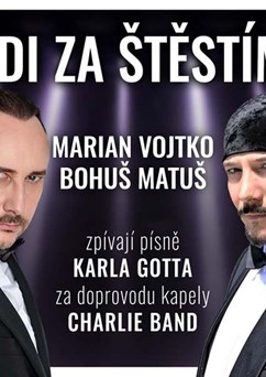 Jdi za štěstím - Marian Vojtko a Bohuš Matuš