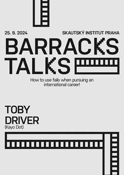 Barracks Talks #1: Toby Driver
