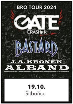 GATE Crasher, BASTARD, J. A. KRONEK & ALBAND v Šitbořicích