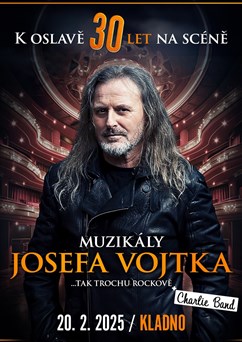 Muzikály Josefa Vojtka na Kladně