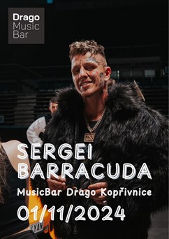 Sergei Barracuda / MusicBar Drago Kopřivnice