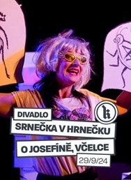 Divadlo Srnečka v Hrnečku - O Josefíně, Včelce | Kafara