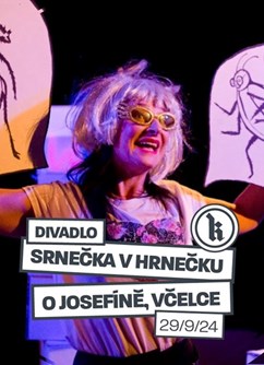 Divadlo Srnečka v Hrnečku - O Josefíně, Včelce | Kafara