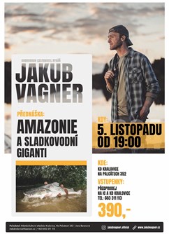 Jakub Vágner - Amazonie a sladkovodní giganti