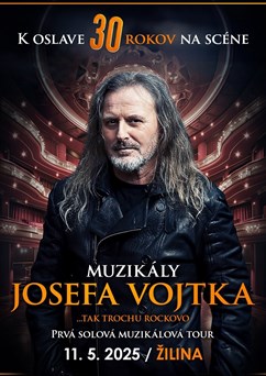 Muzikály Josefa Vojtka v Žiline