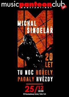 Michal ŠINDELÁŘ - 20 let Tu noc hořely, padaly hvězdy tour