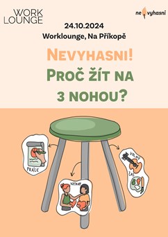 Nevyhasni! Proč žít na 3 nohou?