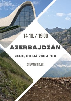 Ázerbajdžán - země, co má vše a nic