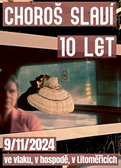 Choroš slaví 10 let