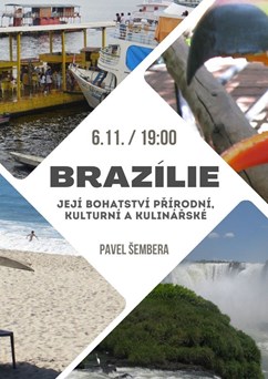 Brazílie - její bohatství přírodní, kulturní a kulinářské